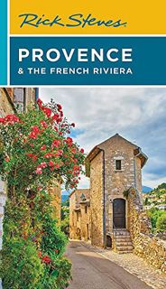 READ [EBOOK EPUB KINDLE PDF] Rick Steves Provence & the French Riviera (2023 Travel Guide) by  Rick