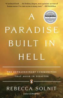 READ [PDF EBOOK EPUB KINDLE] A Paradise Built in Hell: The Extraordinary Communities That Arise in D