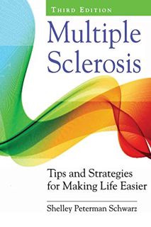 View [PDF EBOOK EPUB KINDLE] Multiple Sclerosis: Tips and Strategies for Making Life Easier by  Shel