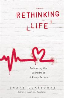 PDF✔Download❤ Rethinking Life: Embracing the Sacredness of Every Person