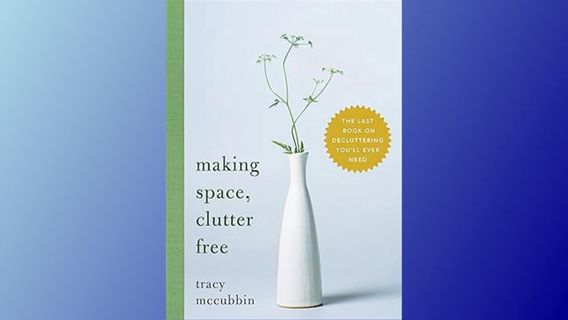 # (PDF) Download Making Space, Clutter Free: The Last Book on Decluttering You'll Ever Need (Tidy Up