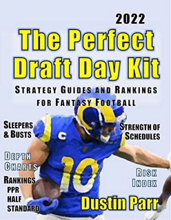 Read PDF EBOOK EPUB KINDLE The Perfect Draft Day Kit: Strategy Guides and Rankings for Fantasy Footb
