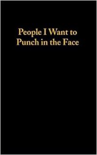 [View] EBOOK EPUB KINDLE PDF People I Want To Punch In The Face - Lined Notebook by mithmoth press �