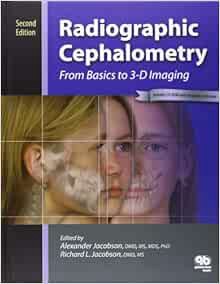 [ACCESS] KINDLE PDF EBOOK EPUB Radiographic Cephalometry: From Basics to 3-d Imaging by Alexander Ja