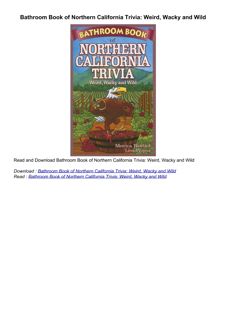 PDF/READ❤  Bathroom Book of Northern California Trivia: Weird, Wacky and Wild