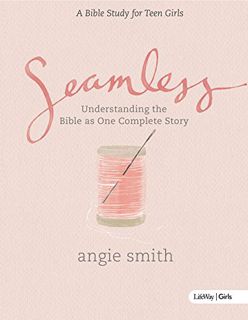 GET KINDLE PDF EBOOK EPUB Seamless: Student Edition (Member Book) by  Angie Smith 📍