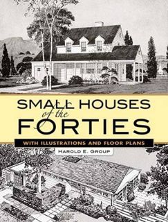 [View] EBOOK EPUB KINDLE PDF Small Houses of the Forties: With Illustrations and Floor Plans (Dover
