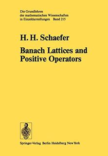 VIEW [EBOOK EPUB KINDLE PDF] Banach Lattices and Positive Operators (Grundlehren der mathematischen
