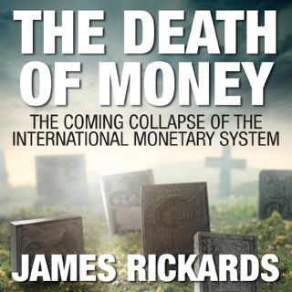 VIEW KINDLE PDF EBOOK EPUB The Death of Money: The Coming Collapse of the International Monetary Sys