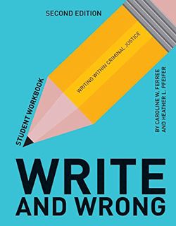 Read EBOOK EPUB KINDLE PDF Write & Wrong: Writing Within Criminal Justice Student Workbook by  Carol