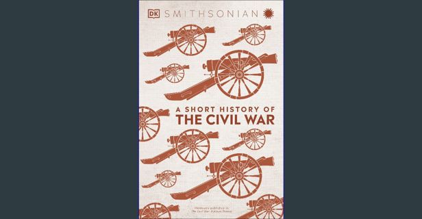 READ [E-book] A Short History of the Civil War (DK Short Histories)