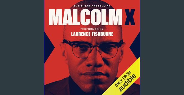 EBOOK [PDF] The Autobiography of Malcolm X: As Told to Alex Haley