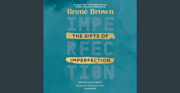 Epub Kndle The Gifts of Imperfection, 10th Anniversary Edition: Features a New Foreword