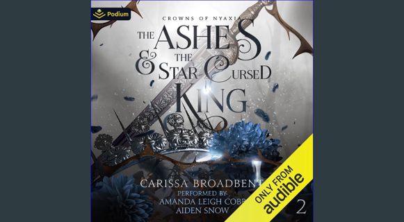 [EBOOK] [PDF] The Ashes and the Star-Cursed King: Crowns of Nyaxia, Book 2