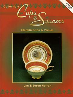 ACCESS EBOOK EPUB KINDLE PDF Collectible Cups & Saucers by  Jim Harran &  Susan Harran 📥