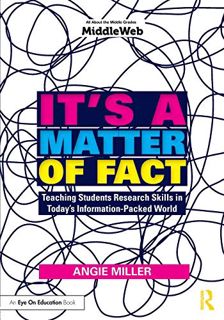 [ACCESS] KINDLE PDF EBOOK EPUB It's a Matter of Fact: Teaching Students Research Skills in Today's I