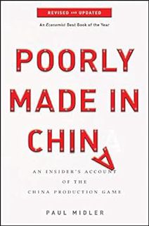 [View] KINDLE PDF EBOOK EPUB Poorly Made in China: An Insider's Account of the China Production Game
