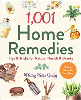 View [PDF EBOOK EPUB KINDLE] 1,001 Home Remedies: Tips & Tricks for Natural Health & Beauty (1,001 T