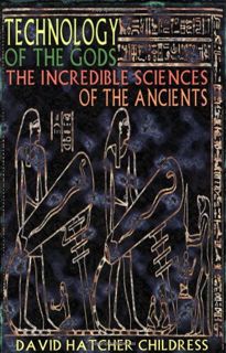 Read KINDLE PDF EBOOK EPUB Technology of the Gods: The Incredible Sciences of the Ancients by  David