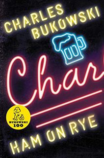 Get [KINDLE PDF EBOOK EPUB] Ham on Rye: A Novel by  Charles Bukowski 📝