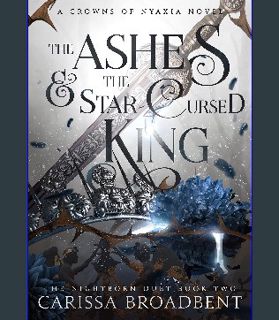 ebook [read pdf] 🌟 The Ashes and the Star-Cursed King (Crowns of Nyaxia Book 2) Read online