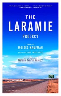 [GET] [KINDLE PDF EBOOK EPUB] The Laramie Project by  Moises Kaufman 🖊️