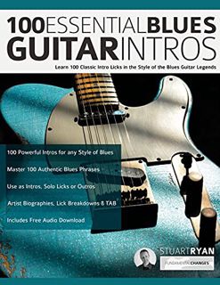 ACCESS EPUB KINDLE PDF EBOOK 100 Essential Blues Guitar Intros: Learn 100 Classic Intro Licks in the