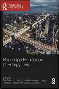 [ACCESS] [PDF EBOOK EPUB KINDLE] Routledge Handbook of Energy Law by Penelope Crossley,Tina Hunter,I