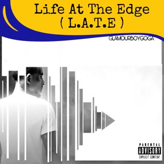 Life At The Edge (L.A.T.E.)