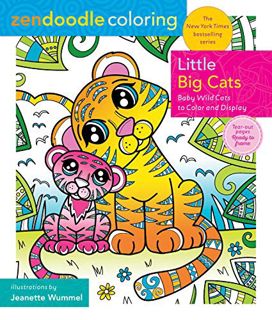 [ACCESS] EBOOK EPUB KINDLE PDF Zendoodle Coloring: Little Big Cats: Baby Wild Cats to Color and Disp