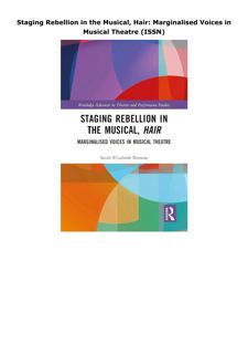 Download Staging Rebellion in the Musical, Hair: Marginalised Voices in Musical Theatre (ISSN)