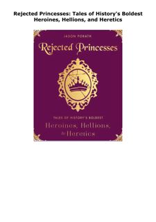 PDF/READ/DOWNLOAD Rejected Princesses: Tales of History's Boldest Hero