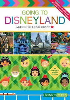 VIEW EBOOK EPUB KINDLE PDF Going to Disneyland: A Guide for Kids and Kids at Heart by  Shannon Willi