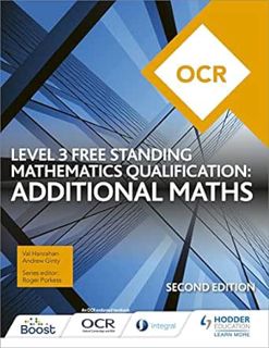 Read [EPUB KINDLE PDF EBOOK] OCR Level 3 Free Standing Mathematics Qualification: Additional Maths (