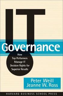 [ACCESS] EPUB KINDLE PDF EBOOK IT Governance: How Top Performers Manage IT Decision Rights for Super