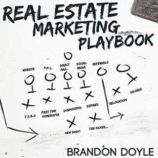 [ACCESS] EPUB KINDLE PDF EBOOK Real Estate Marketing Playbook by  Brandon Doyle,Marshall Saunders,BD