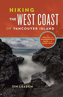 Access EBOOK EPUB KINDLE PDF Hiking the West Coast of Vancouver Island: An Updated and Comprehensive