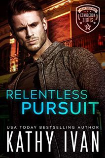 ACCESS KINDLE PDF EBOOK EPUB Relentless Pursuit (New Orleans Connection Series Book 3) by  Kathy Iva