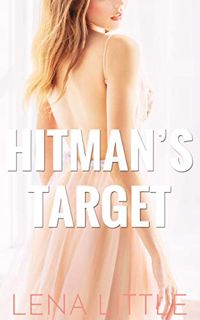 View [EPUB KINDLE PDF EBOOK] Hitman's Target (Yes, Daddy Book 20) by  Lena Little 📭