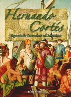 View [KINDLE PDF EBOOK EPUB] Hernando Cortés: Spanish Invader of Mexico (In the Footsteps of Explore