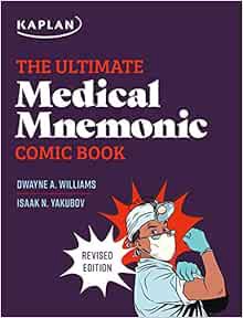 [ACCESS] EBOOK EPUB KINDLE PDF The Ultimate Medical Mnemonic Comic Book (Kaplan Test Prep) by Dwayne