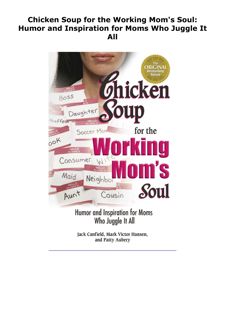 [PDF] DOWNLOAD Chicken Soup for the Working Mom's Soul: Humor and Insp