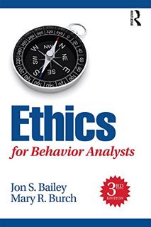 Get [EPUB KINDLE PDF EBOOK] Ethics for Behavior Analysts by  Mary Burch 📗