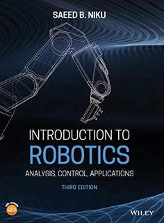 ACCESS EBOOK EPUB KINDLE PDF Introduction to Robotics: Analysis, Control, Applications by  Saeed B.