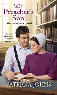 GET [KINDLE PDF EBOOK EPUB] The Preacher's Son (The Infamous Amish Book 1) by  Patricia Johns 💖
