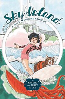 Get KINDLE PDF EBOOK EPUB Sky Island (A Trot & Cap'n Bill Adventure) by  Amy Chu &  Janet K. Lee ✏️