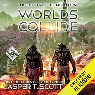 [VIEW] EPUB KINDLE PDF EBOOK Worlds Collide: Architects of the Apocalypse, Book 2 by  Jasper T. Scot