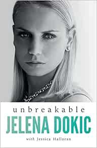 [Access] [KINDLE PDF EBOOK EPUB] Unbreakable by Jelena DokicJessica Halloran 📧
