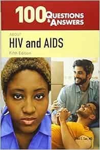 [GET] [PDF EBOOK EPUB KINDLE] 100 Questions & Answers About HIV and AIDS by Paul E. Sax 💌