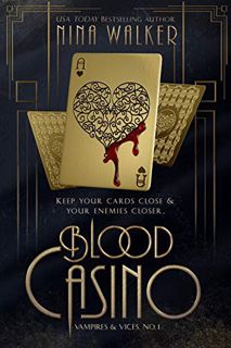 [READ] EPUB KINDLE PDF EBOOK Blood Casino: Vampires & Vices No. 1 by  Nina Walker 🎯